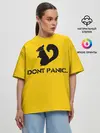 Женская футболка оверсайз / Dont Panic.