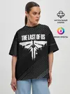 Женская футболка оверсайз / THE LAST OF US