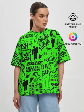 Женская футболка оверсайз / BILLIE EILISH | БИЛЛИ АЙЛИШ LOGOBOMBING