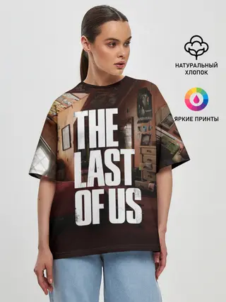 Женская футболка оверсайз / THE LAST OF US