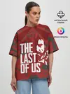 Женская футболка оверсайз / THE LAST OF US