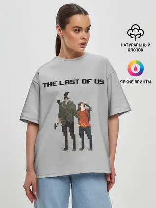 Женская футболка оверсайз / THE LAST OF US
