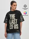 Женская футболка оверсайз / THE LAST OF US