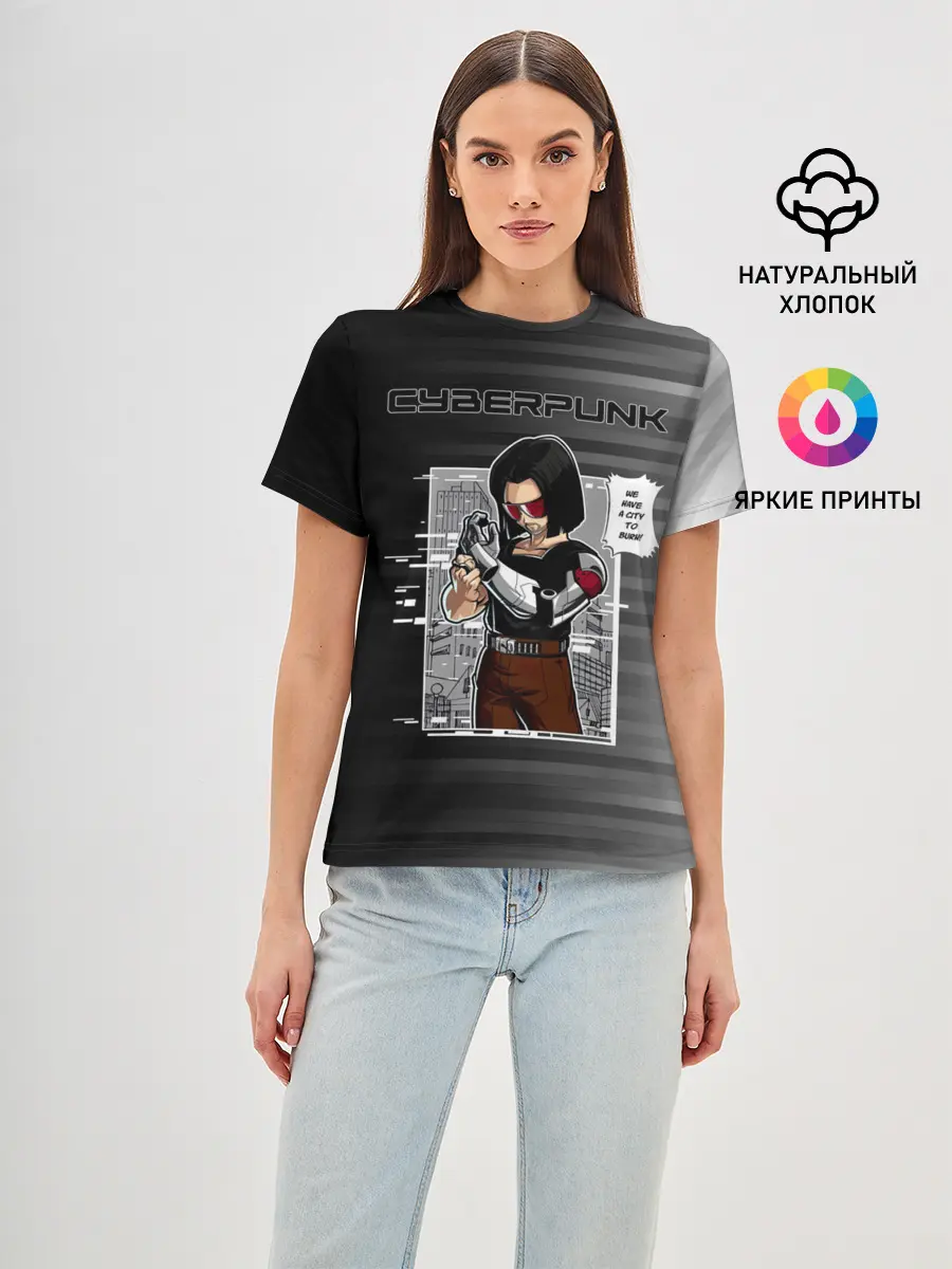 Женская базовая футболка / Cyberpunk 2077 WE HAVE A CITY TO BURN!
