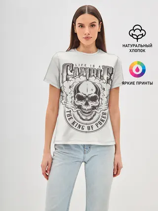 Женская базовая футболка / Life is a camble the king of p