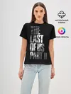 Женская базовая футболка / The Last of Us II