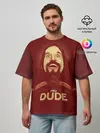 Мужская футболка оверсайз / The Dude