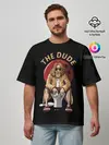 Мужская футболка оверсайз / THE DUDE