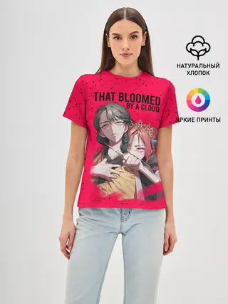 Женская базовая футболка / That Was Bloomed by a Cloud