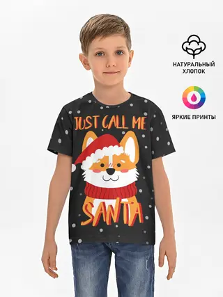 Детская базовая футболка / Just Call Me Santa