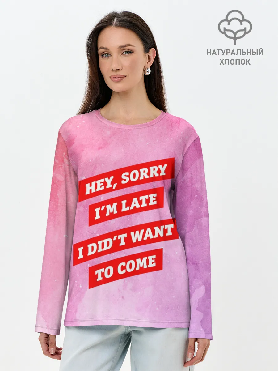 Лонгслив женский. Хлопок / sorry im late 3d