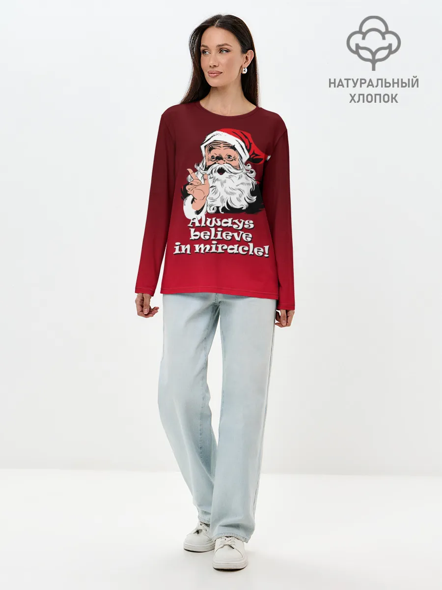 Лонгслив женский. Хлопок / Всегда верь в чудо!