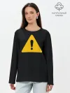 Лонгслив женский. Хлопок / знак опасность внимание важно