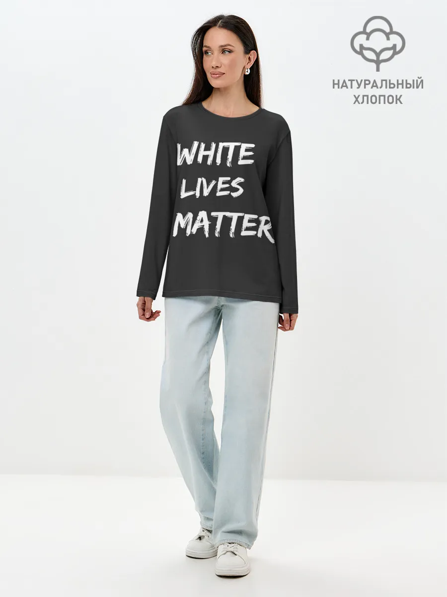 Лонгслив женский. Хлопок / White Lives Matter