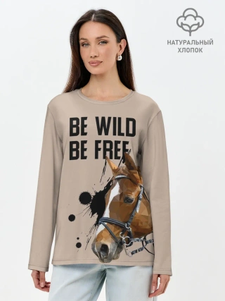 Лонгслив женский. Хлопок / Be wild be free