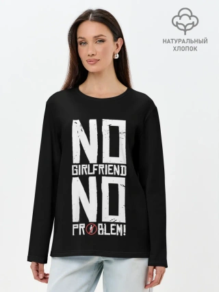 Лонгслив женский. Хлопок / Нет Девушки - Нет Проблем