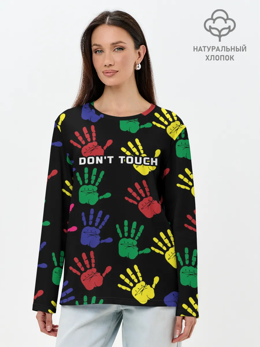 Лонгслив женский. Хлопок / Dont touch / Не трогать