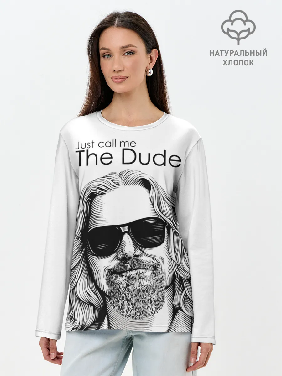 Лонгслив женский. Хлопок / Just call me the Dude