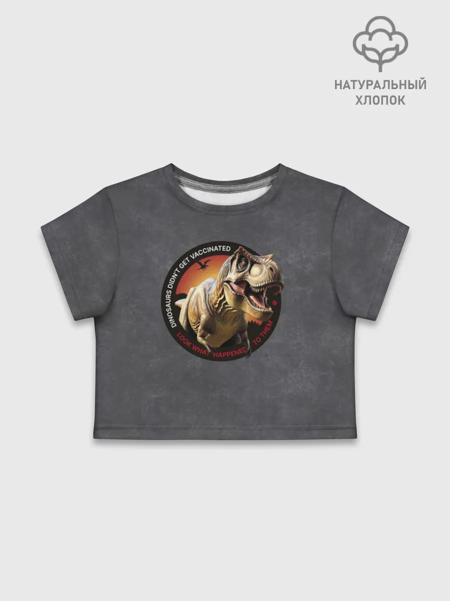 Футболка для девочки укороченная базовая хлопок / Динозавры не делали прививки 2 (английский)