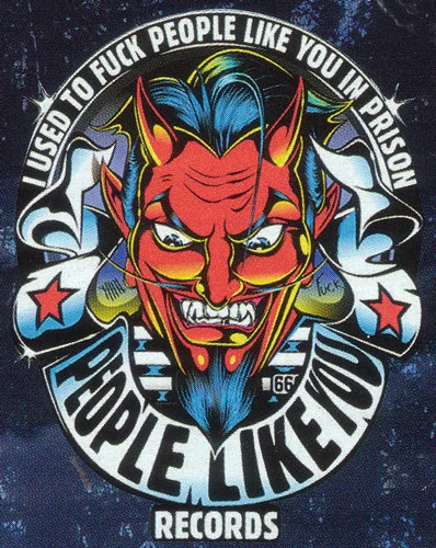 "I Used To Fuck People Like You In Prison" Records