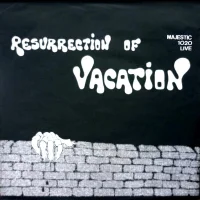 Resurrection Of Vacation
