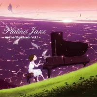 Anime Standards Vol. 1 = ～アニメ・スタンダード Vol.1～