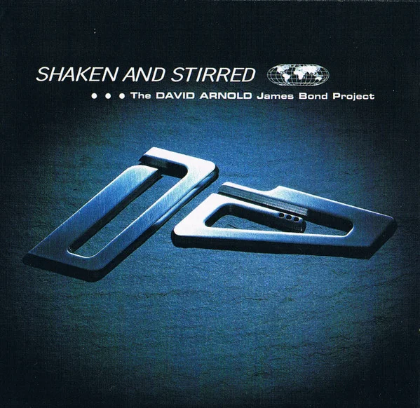 Shaken And Stirred (The David Arnold James Bond Project)