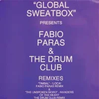 Global Sweatbox Presents Fabio Paras & The Drum Club Remixes