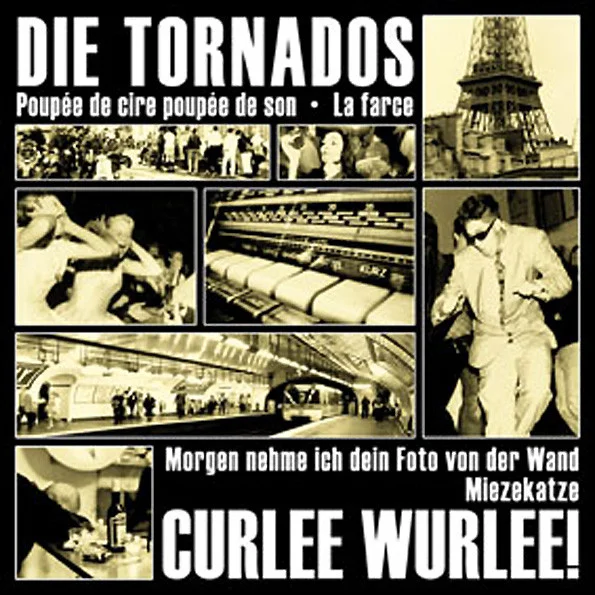 Die Tornados /  Curlee Wurlee!