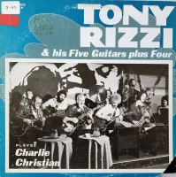 Tony Rizzi & His Five Guitars Plus Four Plays Charlie Christian