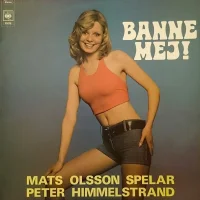 Banne Mej! Mats Olsson Spelar Peter Himmelstrand