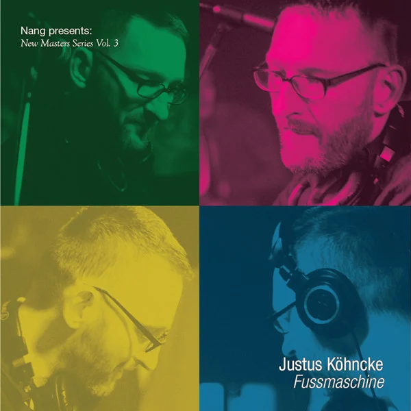 New Masters Volume 3 - Presents Justus Köhncke - Fussmaschine