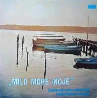 Milo More Moje (Dalmatinske Pjesme = Dalmatian Songs)