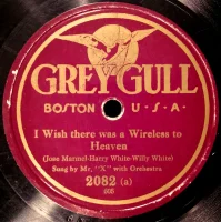 I Wish There Was A Wireless To Heaven / Call Me Back Pal O'Mine
