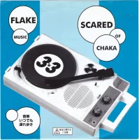 Flake Music / Scared Of Chaka