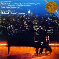 Rhapsody In Blue • Second Rhapsody For Orchestra With Piano • Preludes • Unpublished Piano Works