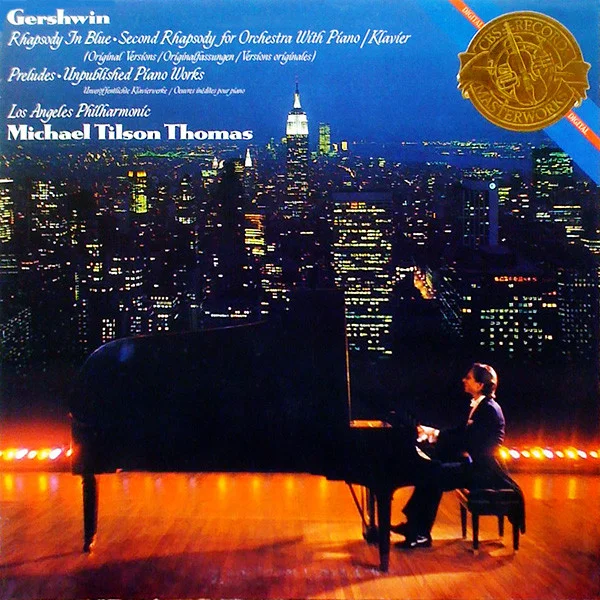 Rhapsody In Blue • Second Rhapsody For Orchestra With Piano • Preludes • Unpublished Piano Works