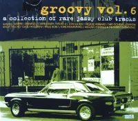 Groovy Vol. 6 (A Collection Of Rare Jazzy Club Tracks)