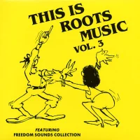 This Is Roots Music Vol. 3