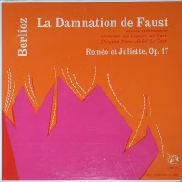 La Damnation De Faust (Extraits Symphoniques) - Roméo Et Juliette, Op. 17