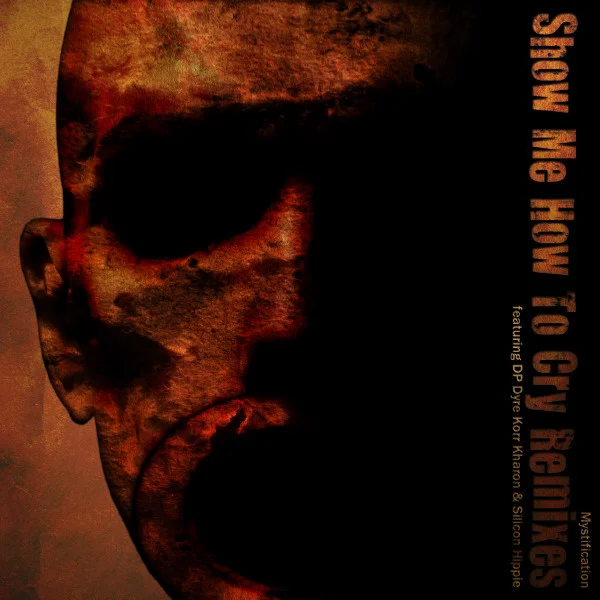 Show Me How To Cry Remixes EP