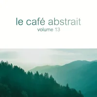 Le Café Abstrait (Volume 13)