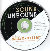 Sound Unbound (Sampling Digital Music And Culture)