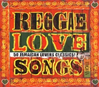 Reggae Love Songs - 50 Jamaican Lovers Classics!