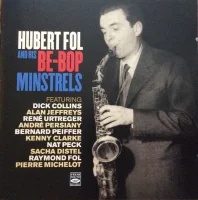 Hubert Fol And His Be-Bop Minstrels