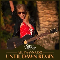 All I Wanna Do (Until Dawn Remix)