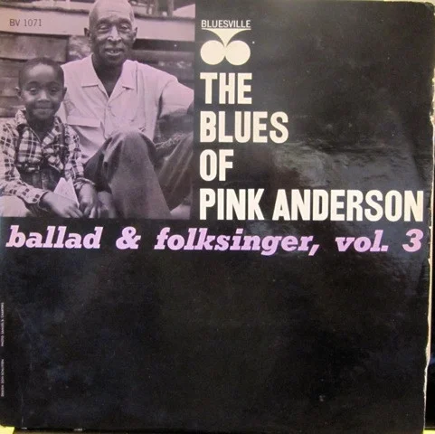 The Blues Of Pink Anderson Ballad & Folksinger, Vol. 3
