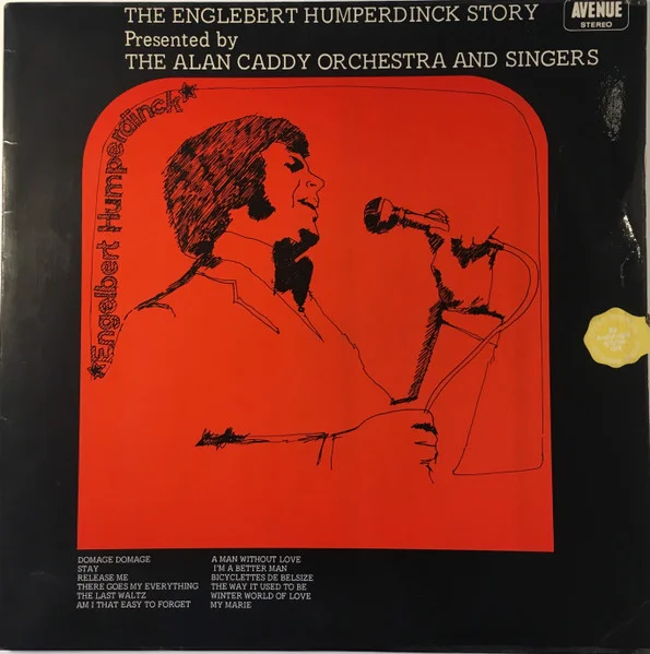 The Englebert Humperdinck Story Presented By The Alan Caddy Orchestra And Singers