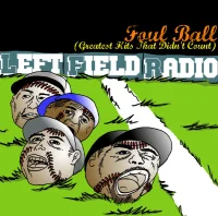 Foul Ball (Greatest Hits That Didn't Count)