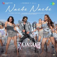 Nache Nache (From "The RajaSaab")